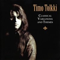 Timo Tolkki - Classical Variations And Themes (Reissued 1995) (1994)