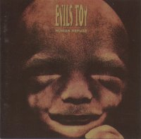 Evils Toy - Human Refuse (1993)