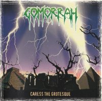 Gomorrah - Caress The Grotesque (1996)