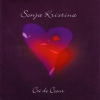 Sonja Kristina - Cri De Coeur (2003)
