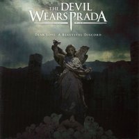 The Devil Wears Prada - Dear Love  A Beautiful Discord (2006)