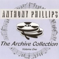 Anthony Phillips - The Archive Collection Volume One 2 CD (1998)
