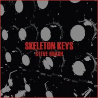 Steve Roach - Skeleton Keys (2015)