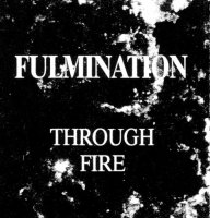 Fulmination - Through Fire (1992)