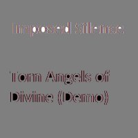 Imposed Silence - Torn Angels of Divine (1995)