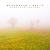 Broughton\'s Rules - Anechoic Horizon (2014)