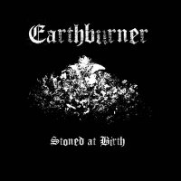 Earthburner - Stoned at Birth (2012)