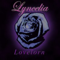 Lyncelia - Lovelorn (2010)