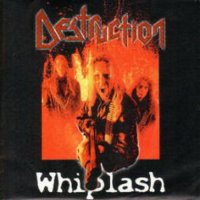 Destruction - Whiplash (2001)