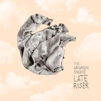 The Abramson Singers - Late Riser (2013)