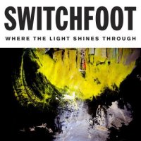 Switchfoot - Where the Light Shines Through (2016)