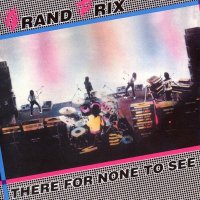 Grand Prix - There For None To See (1982)