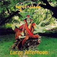 Greenslade - Large Afternoon (2000)