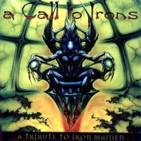 VA - A Call To Irons: A Tribute To Iron Maiden Part I (1998)