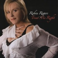 Robin Rogers - Treat Me Right (2008)