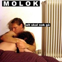 Molok - Alt Skal Nok Gå (2016)