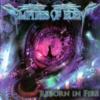 Empires Of Eden - Reborn In Fire (2010)  Lossless