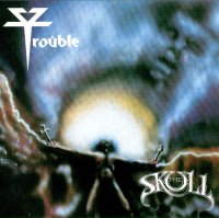 Trouble - The Skull (1985)  Lossless