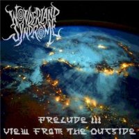 Wonderland Syndrome - Prelude III: View From The Outside (2015)