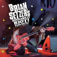 Brian Setzer - Rockabilly Riot: Osaka Rocka! (2016)