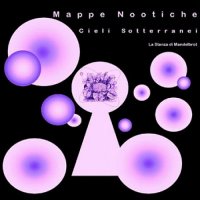 Mappe Nootiche - Cieli Sotterranei (2011)