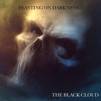 Feasting on Darkness - The Black Cloud (2017)