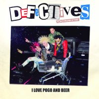 The Defectives - I Love Pogo And Beer (2016)