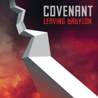 Covenant - Leaving Babylon (2CD) (2013)