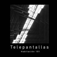 Telepantallas - Habitacion 101 (2015)