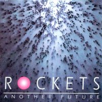 Rockets - Another Future (1992)  Lossless