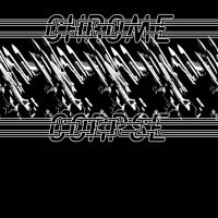 Chrome Corpse - Burning Chrome (2017)