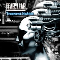 Fear Is A Liar - Transparent Machines (2015)