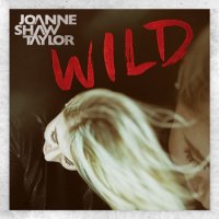 Joanne Shaw Taylor - Wild (2016)