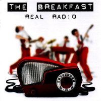 The Breakfast - Real Radio (2005)