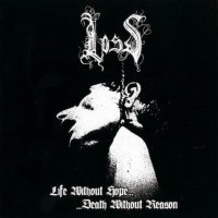 Loss - Life Without Hope... Death Without Reason (2005)