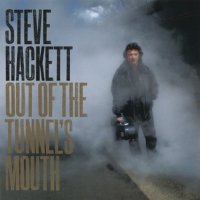 Steve Hackett - Out Of The Tunnel’s Mouth (2009)