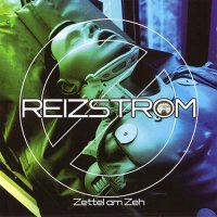 Reizstrom - Zettel Am Zeh (2009)