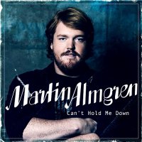 Martin Almgren - Can’t Hold Me Down (2015)