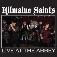 Kilmaine Saints - Live At The Abbey (2015)