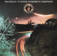 Bachman -Turner Overdrive - Freeways (1977)