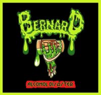 Bernard - Alcohol Disaster (2015)