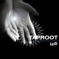 Taproot - Gift (2000)