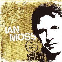 Ian Moss - Six Strings (Live) (2005)  Lossless