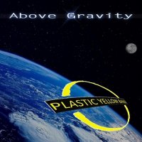 Plastic Yellow Band - Above Gravity (2015)