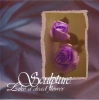 Sculpture - Like A Dead Flower (1997)