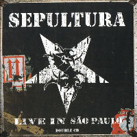 Sepultura - Live in Sao Paulo (2CD) (2005)