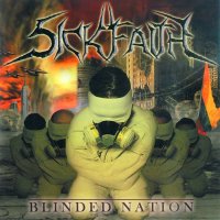 Sick Faith - Blinded Nation (2013)