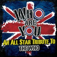 VA - Who Are You - An All Star Tribute To The Who (2012)