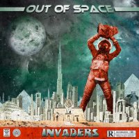 Out Of Space - Invaders (2015)