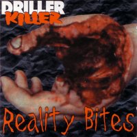 Driller Killer - Reality Bites (Reissued 2006) (1998)